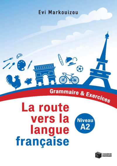 La route vers la langue française Grammaire et Exercices (Niveau A2), , 9789601691510